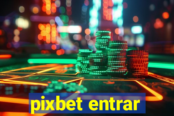 pixbet entrar